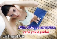 Kilo riski ve zararları tespitinde yeni yaklaşım