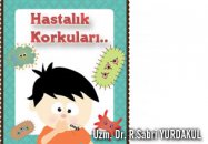 Hastalık korkuları..