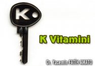 K vitamini ümit vaad ediyor