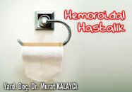 Hemoroidal hastalık