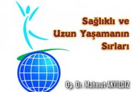 Sağlıklı ve uzun yaşamanın sırları