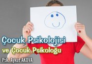 Çocuk psikolojisi ve çocuk psikoloğu