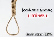 Korkunç sonuç ( intihar )