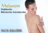 Melanom hakkında bilmemiz gerekenler; güncel bilgiler