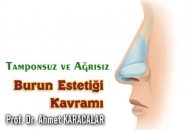 Tamponsuz ve ağrısız burun estetiği kavramı