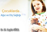 Çocuklarda ağız ve diş sağlığı