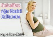 Gebelikte ağrı kesici kullanımı