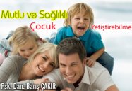 Mutlu ve sağlıklı çocuk yetiştirebilme