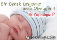 Bir bebek istiyoruz ama olmuyor ! ne yapmalıyız ?
