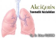 Akciğerin travmatik hastalıkları