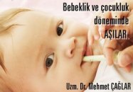 Bebeklik ve çocukluk döneminde aşılar