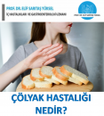 Çölyak hastalığı nedir?