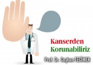 Kanserden korunabiliriz