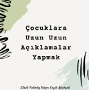 Çocuklara uzun uzun açıklamalar yapmak
