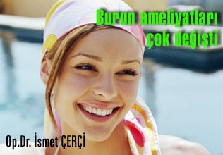 Burun ameliyatları çok değişti