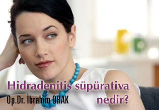 Hidradenitis süpürativa nedir?