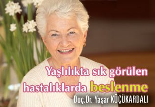 Yaşlılıkta sık görülen hastalıklarda beslenme