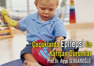 Çocuklarda epilepsi ile karışan durumlar