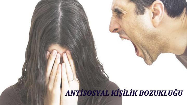 Antisosyal kişilik bozukluğu özellikleri