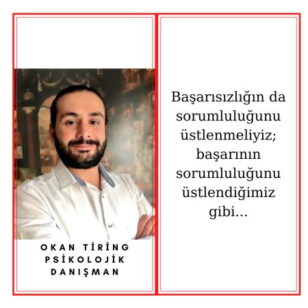 Başarısızlığın da sorumluluğunu üstlenmeliyiz, başarının sorumluluğunu üstlendiğimiz gibi...