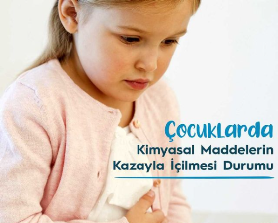 Çocuklarda kimyasal maddelerin kazayla içilmesi durumu