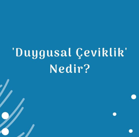 Duygusal çeviklik nedir?
