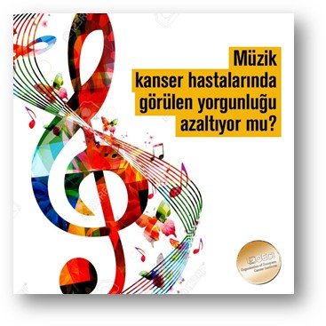 Müzik kanser tedavisine bağlı yorgunluğu azaltıyor