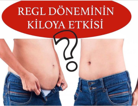 Regl döneminin kiloya etkisi