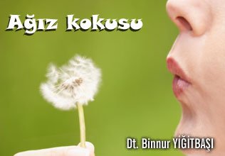 Ağız kokusu sebepleri