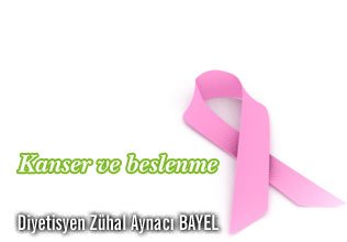 Kanser ve beslenme!