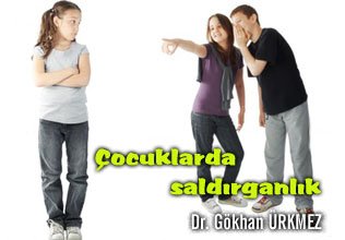 Çocuklarda saldırganlık