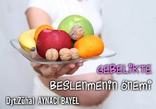 Gebelikte beslenmenin önemi ve amacı