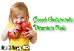 Çocuk gelişiminde vitaminin rolü