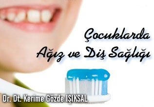 Çocuklarda  ağız ve diş  sağlığı