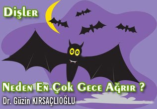 Dişler neden en çok gece ağrır ?