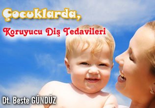 Çocuklarda koruyucu diş tedavileri