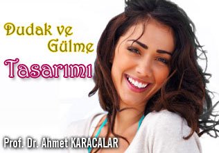 Dudak ve gülme tasarımı