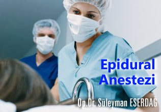 Epidural anestezi neden ve nasıl uygulanır?