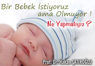 Bir bebek istiyoruz ama olmuyor ! ne yapmalıyız ?