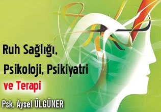 Ruh sağlığı, psikoloji, psikiyatri, ve terapi