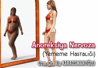 Anoreksiya nervoza (yememe hastalığı)