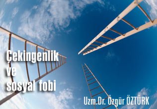 Çekingenlik ve sosyal fobi