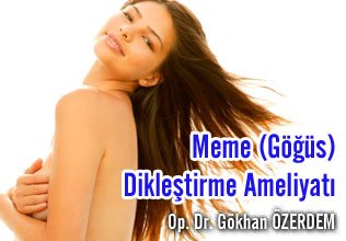 Meme (göğüs) dikleştirme ameliyatı