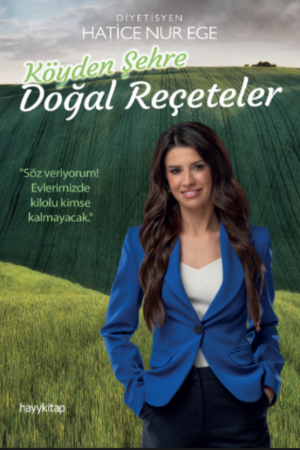 Köyden şehre doğal reçeteler- hatice nur ege