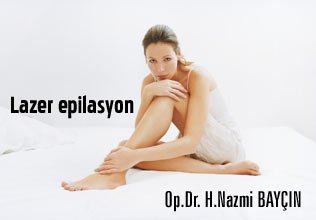 Lazer epilasyon!
