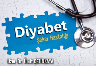 Diyabet  ( şeker hastalığı )