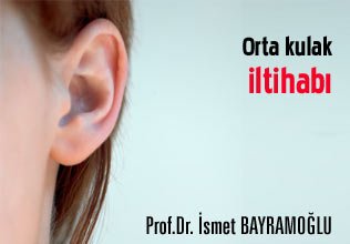 Akut otitis media - orta kulak iltihabı