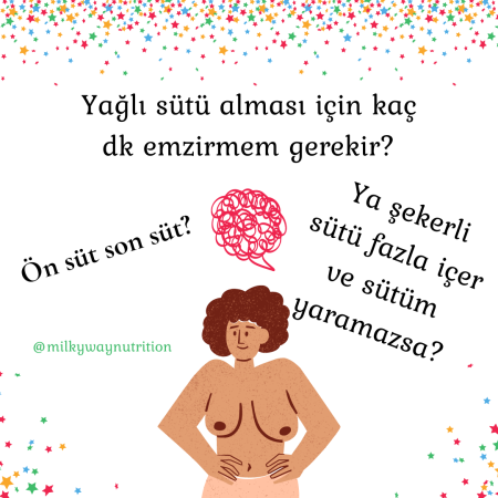 Yağlı sütü alması için bebeğimi kaç dakika emzirmeliyim? ön süt son süt nedir?