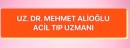 Uzm. Dr. Mehmet Alioğlu Acil Tıp