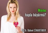 Meme hapla büyürmü ?